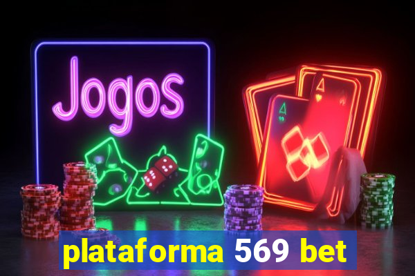 plataforma 569 bet